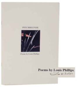 Louis PHILLIPS / PITCHBLENDE Signed First Edition 2008 #128516