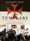 The Templars: The History and the Myth: From Solomon's Temple to the Fre - GOOD