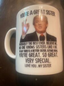 New ListingYou're A Great Sister Trump Mug, Great Sister Coffee Mug, Birthday Gag Gifts
