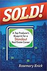SOLD! A Top Producer's Blueprint for a Standout Real Estate Career [Paperback...
