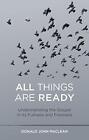 All Things are Ready: Understanding the Gospel in its Fullness and Freeness, Mac