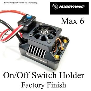 RCP Xtreme Cool Hobbywing Max 6 ESC On/Off Switch Holder G1 or G2