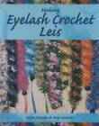 Making Eyelash Crochet Leis - Spiral-bound By Tanaka, Coryn - GOOD