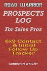 PROSPECTS LOG FOR SALES PROS: 6x9 Contact  Initial Follow Up Tracker (Ro - GOOD