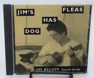 JIM BELOFF: JIM'S DOG HAS FLEAS MUSIC CD, 12 GREAT TRACKS, 1994 FLEA MARKET