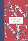 Anne of Avonlea [Anne of Green Gables] - hardcover Montgomery, L. M.