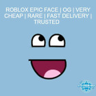 ROBLOX EPIC FACE | OG | VERY CHEAP | RARE | FAST DELIVERY | TRUSTED