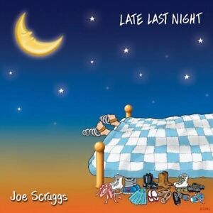 JOE SCRUGGS - Late Last Night - CD - **Mint Condition**