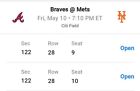 Mets vs Braves Friday Night May 10th. 5/10/2024 SEC 122 Row 28 Seats 9 &10.