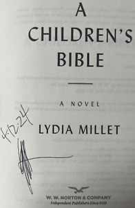 THE CHILDREN'S BIBLE by Lydia Millet (2020) ~ SIGNED+DATED ~ First Edition/First