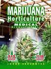 Marijuana Horticulture: The Indoor/Outdoor Medical Grower's Bible by Cervantes