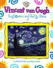 Vincent Van Gogh: Sunflowers and Swirly Stars (Smart About Art) - GOOD