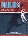 Marlins Top of the First: The 1993 Season - Paperback By Dan Le Batard - GOOD