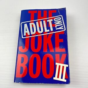 The Adult Only Joke Book III (Paperback, 2004) Humour Funny