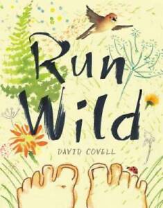 Run Wild - Hardcover By Covell, David - GOOD