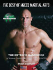 The Best of Mixed Martial Arts : The Extreme Handbook on Techniqu
