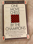 One Move Chess by the Champions by Bruce Pandolfini (1985, Trade Paperback)