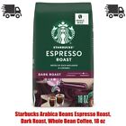 18 oz, Starbucks Arabica Beans Espresso Roast, Dark Roast, Whole Bean Coffee