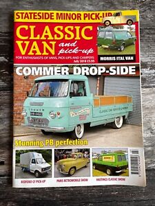 Classic Van & Pick-Up Magazine July 2018 Commer Drop Side Bedford CF Morris Ital