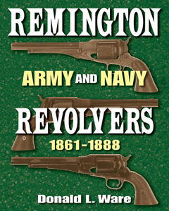 Remington Army & Navy Revolvers, 1861-1888 Book~percussion pistol~cap & ball~NEW