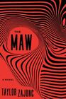 The Maw: A Novel by Zajonc, Taylor in Used - Very Good