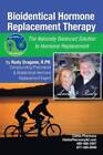 Bioidentical Hormone Replacement Therapy: The Naturally Balanced Solution - GOOD