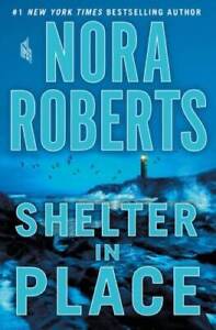 Shelter in Place - Hardcover By Roberts, Nora - GOOD