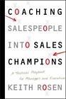 Coaching Salespeople into Sales Champions: A Tactical Playbook for Managers and