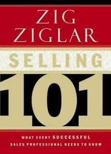 Selling 101: What Every Successful Sales Professional Needs to Know - VERY GOOD