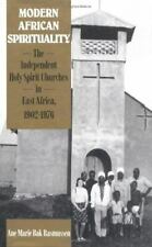 Modern African Spirituality: The Independent Holy Spirit Churches in East Africa