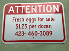 ATTENTION Farm Fresh Eggs for Sale Sign 18 x 12 Heavy Metal Aluminum (CHANGE $$)