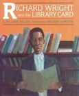 RICHARD WRIGHT AND THE LIBRARY C ,
