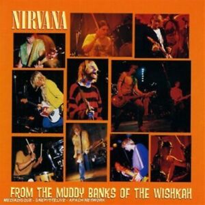 Nirvana : From the Muddy Banks of the Wishkah CD