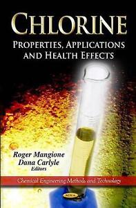 Chlorine: Properties, Applications & Health Effects by Roger Mangione (English)