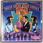 Reader's Digest THESE WERE OUR SONGS THE LATE '30s - 7 LP (Vinyl Record) Set NEW