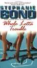 Whole Lotta Trouble - Paperback, by Bond Stephanie - Acceptable