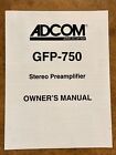 ADCOM GFP-750 Stereo Preamplifier Original Owner's Manual - Great Condition!