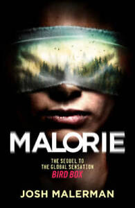 Malorie: A Bird Box Novel - Hardcover By Malerman, Josh - GOOD
