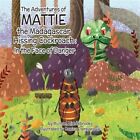 Mattie the Madagascar Hissing Cockroach: In the Face of Danger by Damnjanovic...