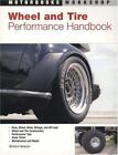 Wheel and Tire Performance Handbook by Newton, Richard