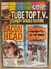 Tube Top TV Comedy Double Feature Bacon Head/Viewer Discretion Advised New DVD