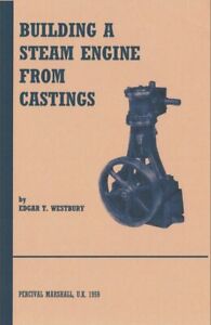 Building a Model Steam Engine from Castings -- by Edgar T. Westbury