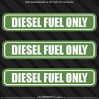 3x Diesel Fuel Only sticker decal tank oil fuel / door vinyl label 9in