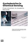 Cyclodextrins in Chemical Sensing: From Alcohols to Anabolic Steroids by Anna Zo