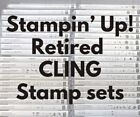Stampin' Up! CLING Stamp Sets (Retired) ~ BRAND NEW ~ STAMPS ONLY~ NO DIES