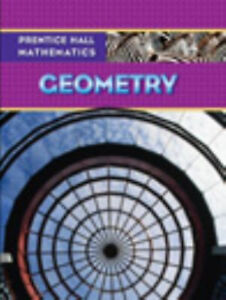 Prentice Hall Mathematics, Geometry Hardcover Prentice-Hall Staff