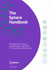 The Sphere Handbook : Humanitarian Charter and Minimum Standards