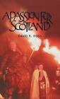 Passion for Scotland, A by Ross, David R. , paperback