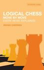 New ListingLogical Chess - Move By Move, Irving Chernev, 9780713484649