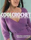 Cool Crochet: 30 Hot, Fun Designs to Crochet and Wear - Paperback - GOOD